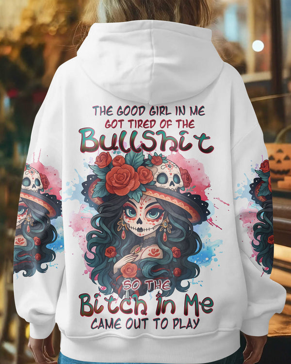 The Good Girl In Me Got Tired Of The Bullshit Shirt