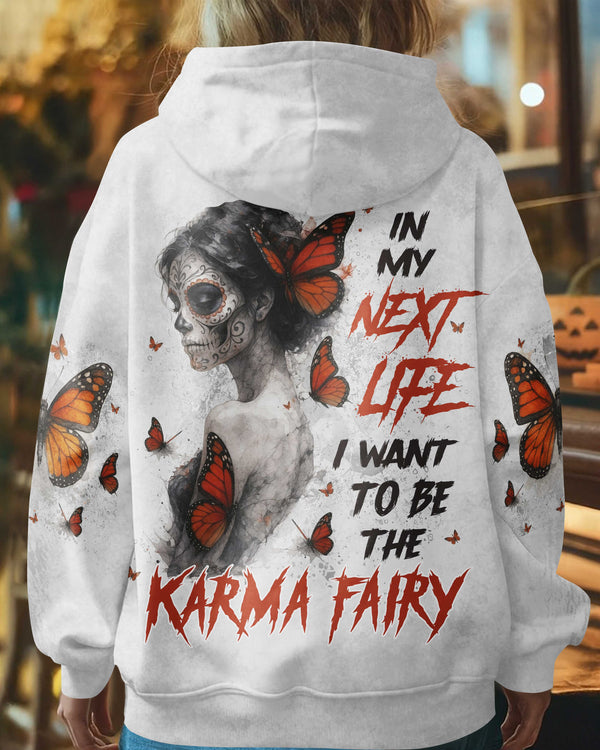 In My Next Life I Want To Be The Karma Fairy Shirt