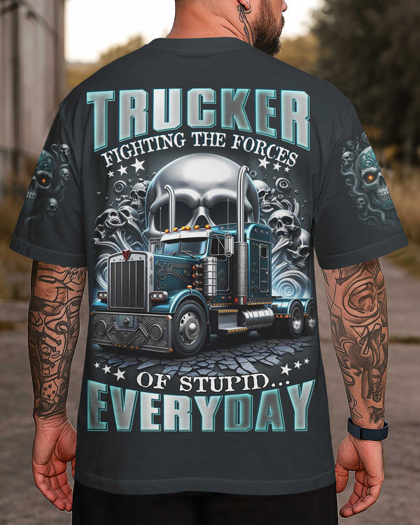 Trucker Fighting The Forces Of Stupid Everyday Shirt