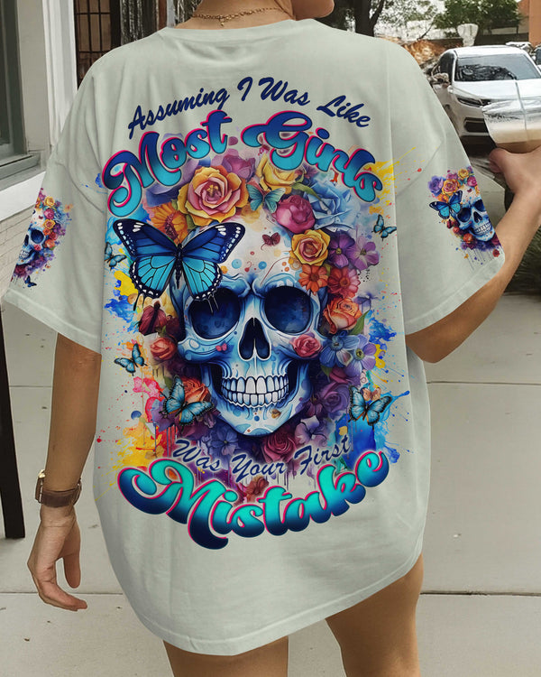 Assuming I Was Like Most Girls Was Your First Mistake Shirt