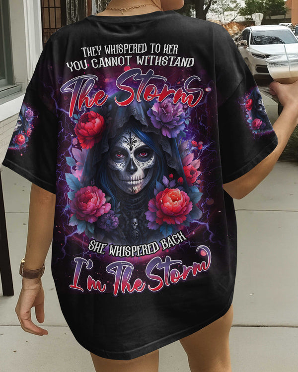 They Whispered To Her You Cannot Withstand The Storm Shirt