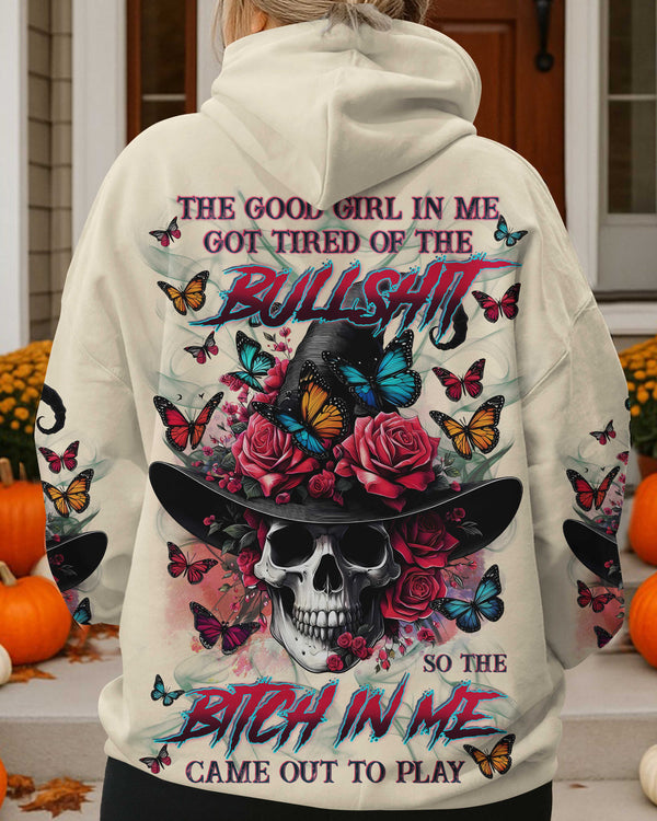 The Good Girl In Me Got Tired Of The Bullshit Shirt