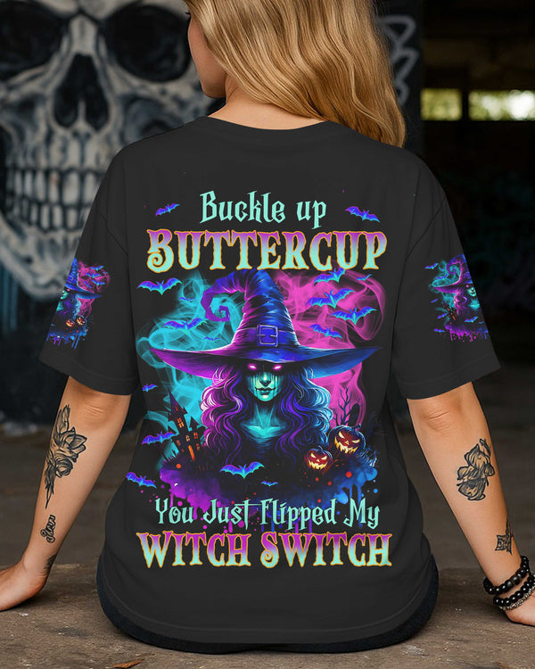 Buckle Up Buttercup You Just Flipped My Witch Switch Shirt