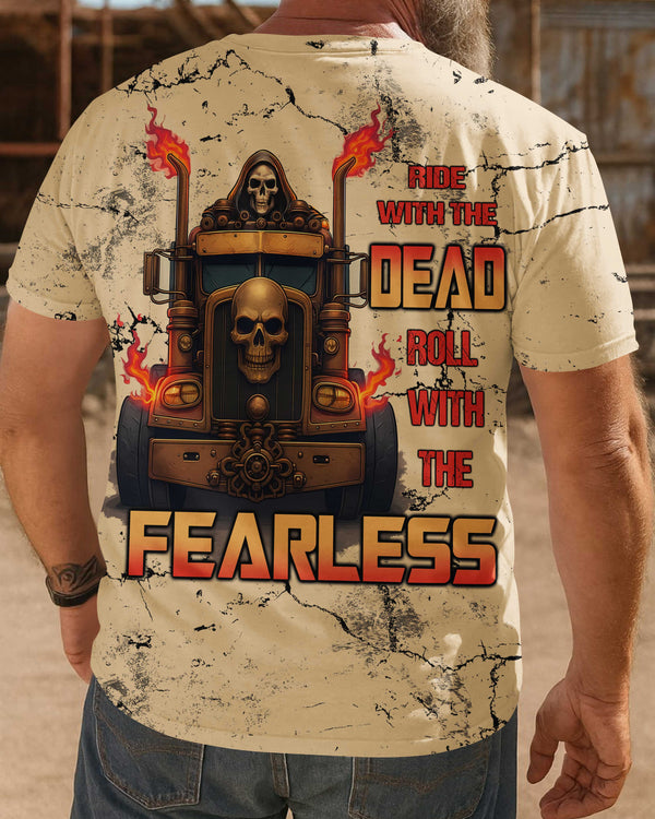 Ride With The Dead Roll With The Fearless Shirt