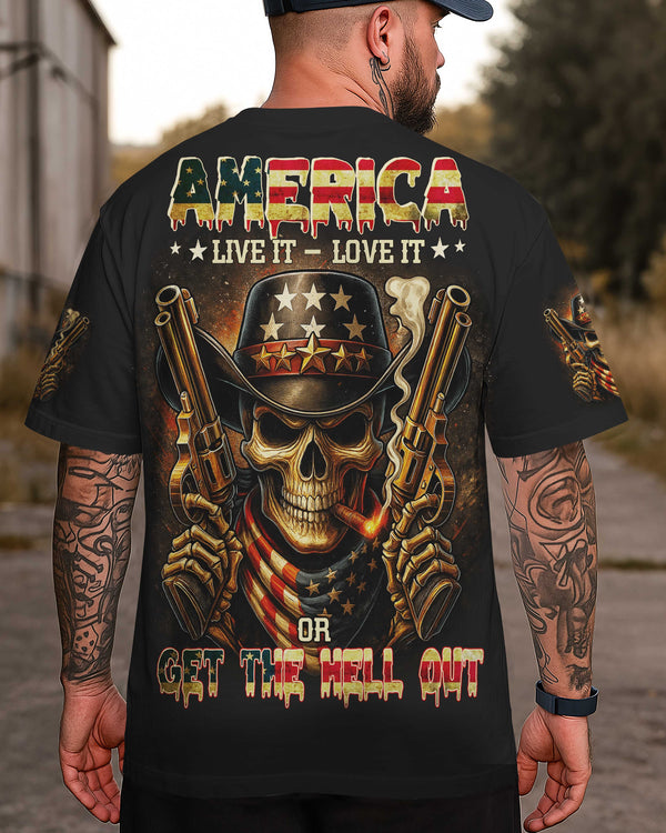 America Live It Love It Or Get The Hell Out Shirt