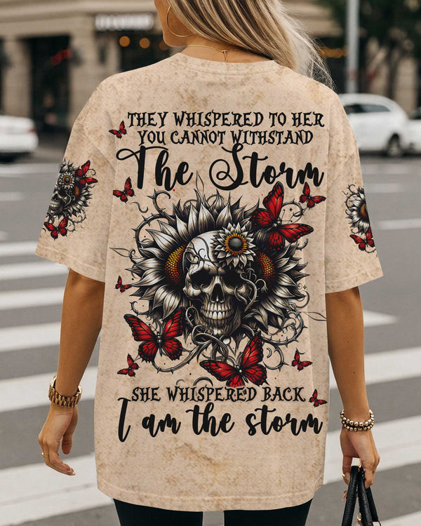 They Whispered To Her You Cannot Withstand The Storm Shirt