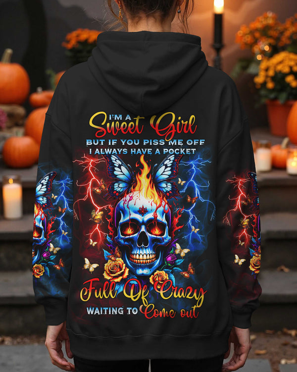 I'm A Sweet Girl But If You Piss Me Off Hoodie