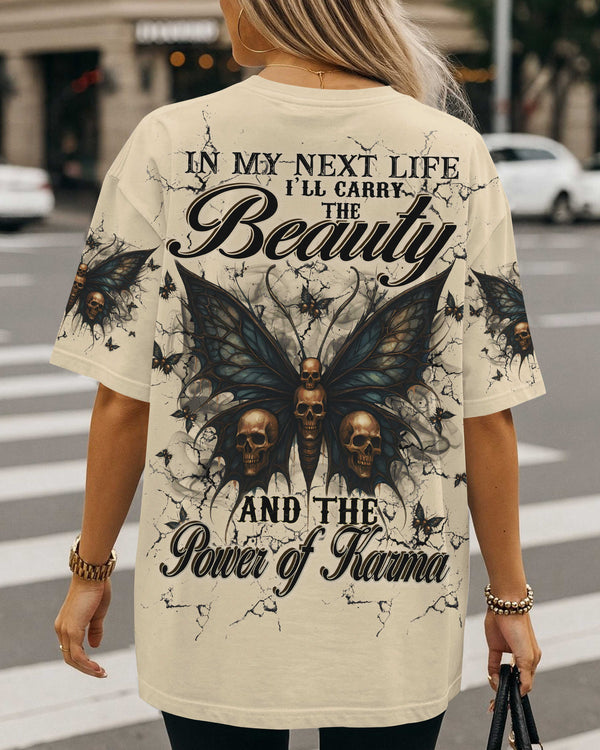 In My Next Life I'll Carry The Beauty Shirt
