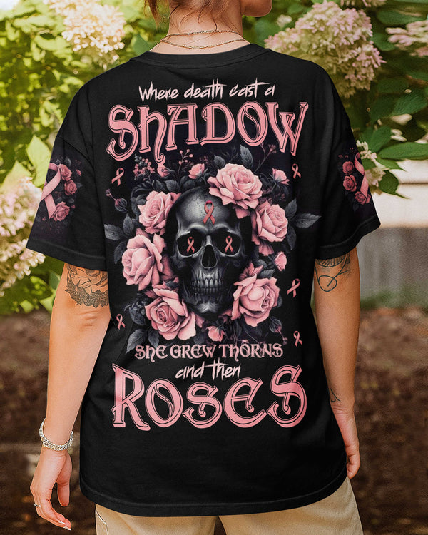 Where Death Cast A Shadow She Grew Thorns Shirt