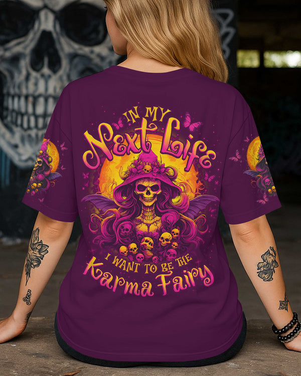 In My Next Life I Want To Be The Karma Fairy Shirt