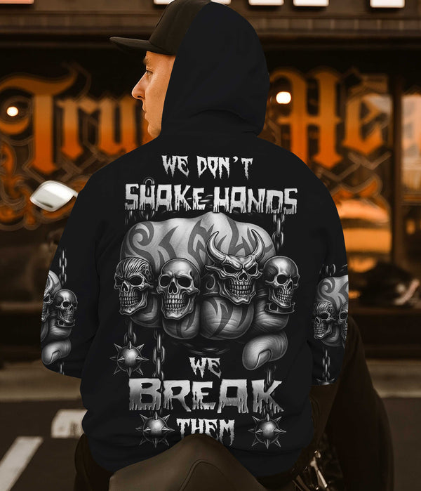 Shake Hands We Break Them Shirt