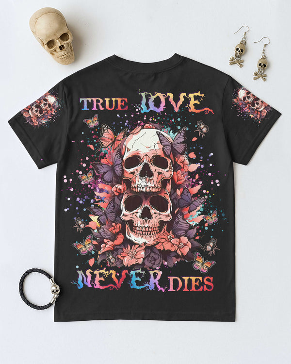 True Love Never Dies Shirt
