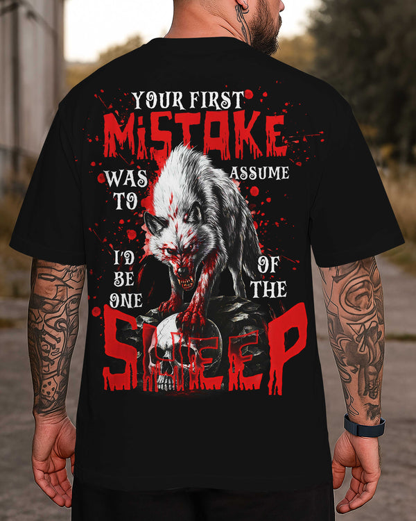Your First Mistake Was To Assume I'd Be One Of The Sheep Shirt