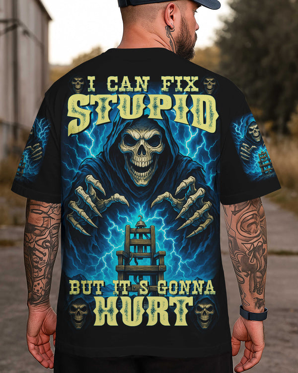 I Can Fix Stupid But It's Gonna Hurt Shirt