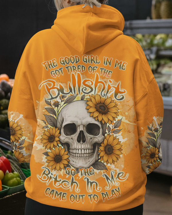The Good Girl In Me Got Tired Of The Bullshit Hoodie