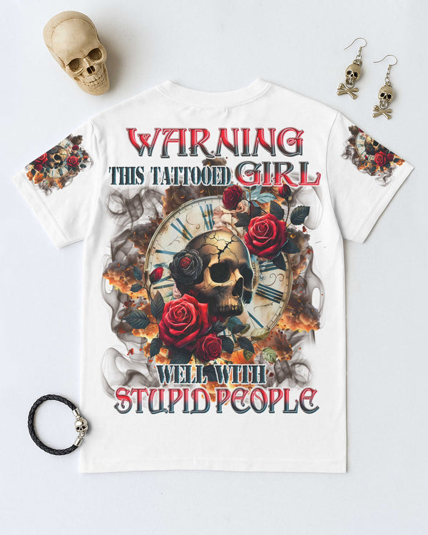 Warning This Tattooed Girl Well With Stupid People Shirt