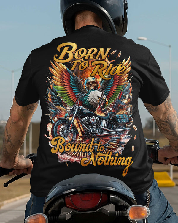 Born To Ride Bound To Nothing Shirt