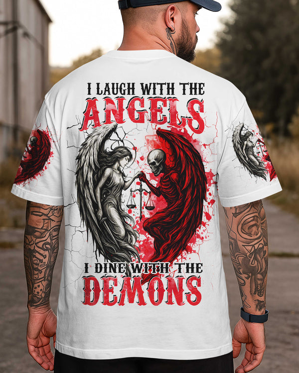 I Laugh With The Angels I Dine With The Demons Shirt