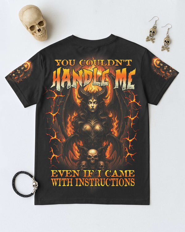 You Couldn't Handle Me Even If I Came With Instructions Shirt
