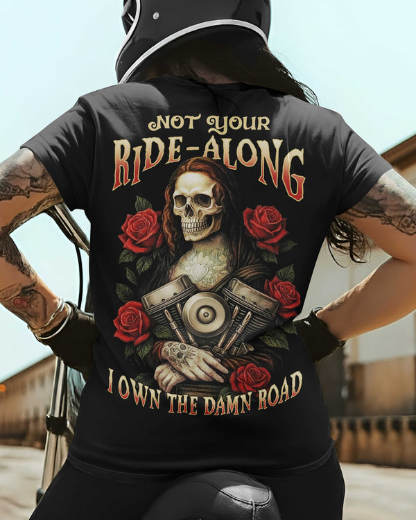 Not Your Ride-Along I Own The Damn Road T-Shirt