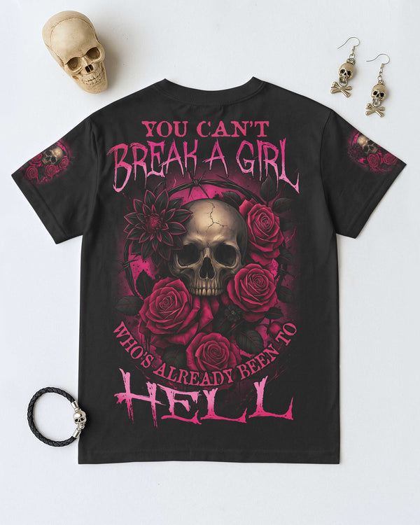 You Can't Break A Girl Who's Already Been To Hell Shirt